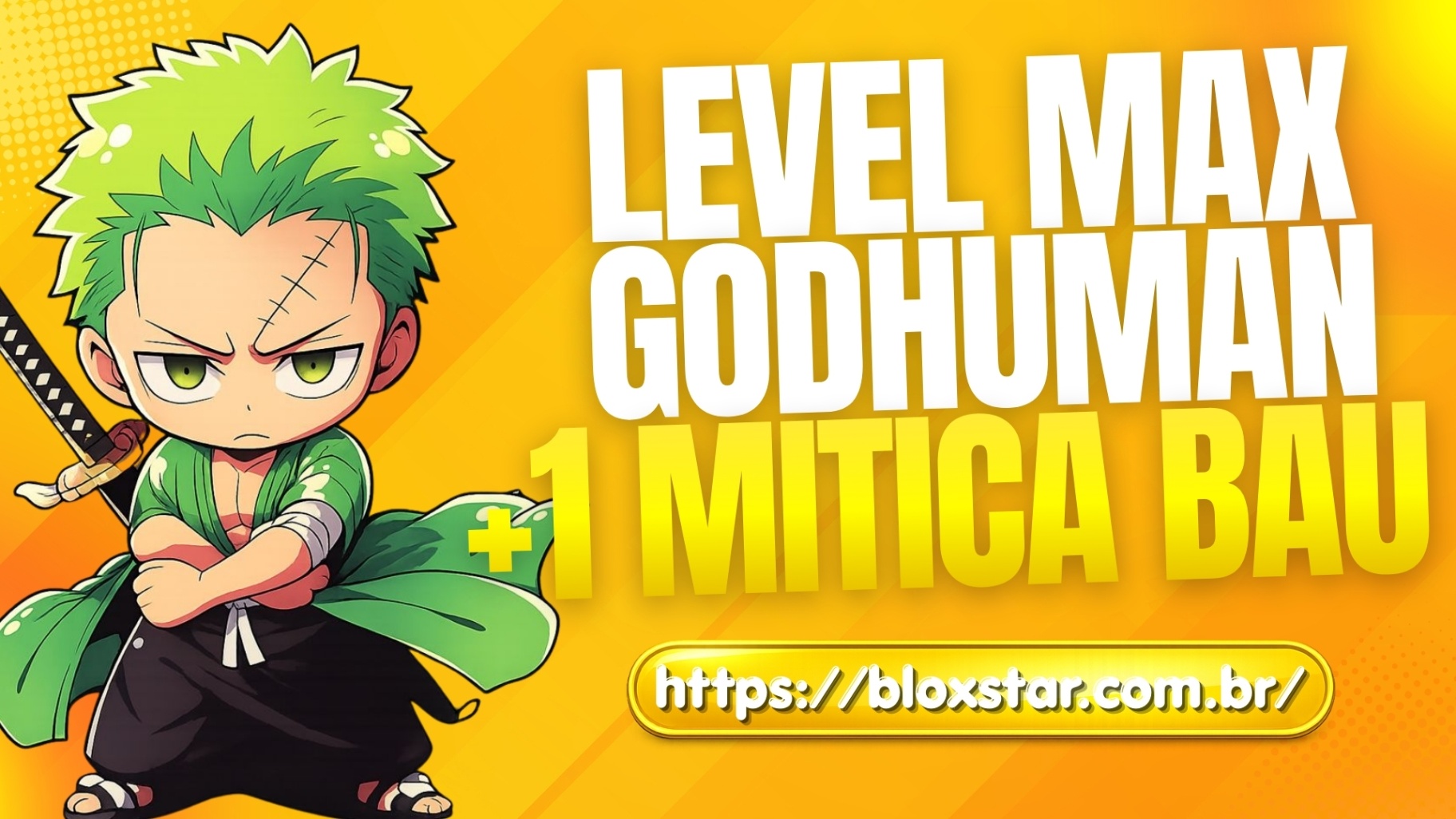 Level Máximo + God Human + 1 Mítica no Báu